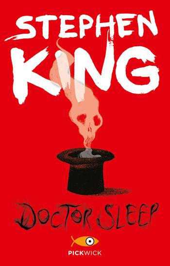 Doctor Sleep. Ediz. italiana - Stephen King - Libro Sperling & Kupfer 2016, Pickwick | Libraccio.it