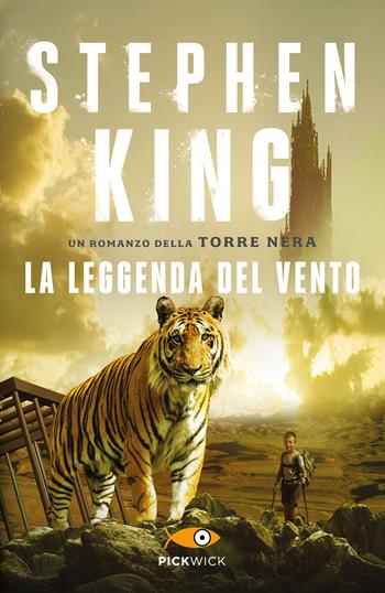 La leggenda del vento. La torre nera - Stephen King - Libro Sperling & Kupfer 2017, Pickwick Big | Libraccio.it