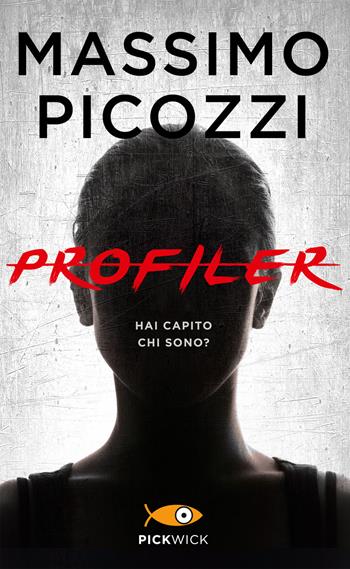 Profiler - Massimo Picozzi - Libro Sperling & Kupfer 2017, Pickwick | Libraccio.it