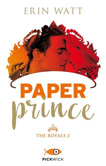 Paper prince. The Royals. Vol. 2 - Erin Watt - Libro Sperling & Kupfer 2018, Pickwick | Libraccio.it
