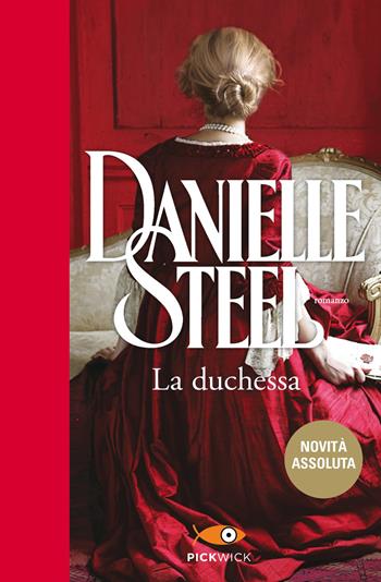 La duchessa - Danielle Steel - Libro Sperling & Kupfer 2018, Pickwick | Libraccio.it