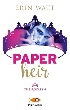 Paper heir. The royals. Vol. 4 - Erin Watt - Libro Sperling & Kupfer 2019, Pickwick | Libraccio.it