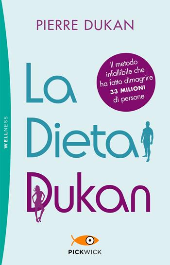 La dieta Dukan - Pierre Dukan - Libro Sperling & Kupfer 2019, Pickwick. Wellness | Libraccio.it