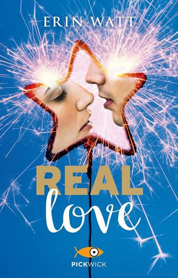Real love - Erin Watt - Libro Sperling & Kupfer 2019, Pickwick | Libraccio.it