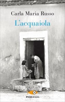 L'acquaiola - Carla Maria Russo - Libro Piemme 2019, Pickwick | Libraccio.it