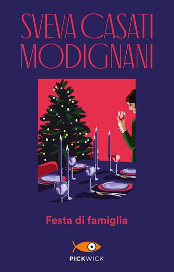 Festa di famiglia - Sveva Casati Modignani - Libro Sperling & Kupfer 2020, Pickwick | Libraccio.it
