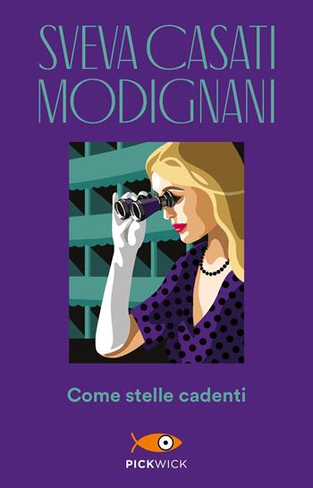 Come stelle cadenti - Sveva Casati Modignani - Libro Sperling & Kupfer 2019, Pickwick | Libraccio.it