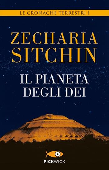 Il pianeta degli dei. Le cronache terrestri. Vol. 1 - Zecharia Sitchin - Libro Piemme 2013, Pickwick | Libraccio.it