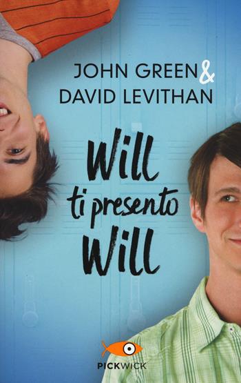 Will ti presento Will - John Green, David Levithan - Libro Piemme 2015, Pickwick | Libraccio.it