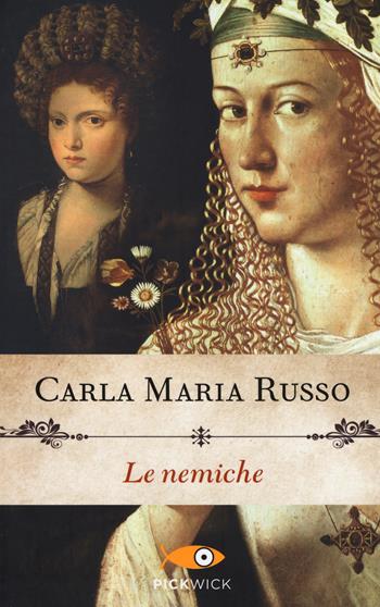 Le nemiche - Carla Maria Russo - Libro Piemme 2018, Pickwick | Libraccio.it