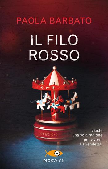 Il filo rosso - Paola Barbato - Libro Piemme 2019, Pickwick | Libraccio.it