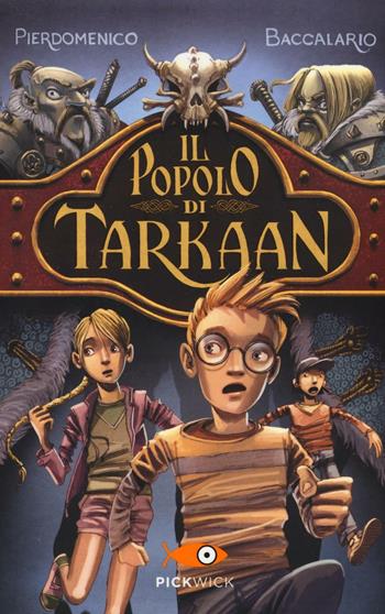 Il popolo di Tarkaan - Pierdomenico Baccalario - Libro Piemme 2016, Pickwick | Libraccio.it