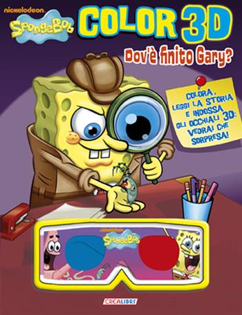 Dov'è finito Gary? Color 3D. SpongeBob. Con gadget  - Libro Crealibri 2013 | Libraccio.it