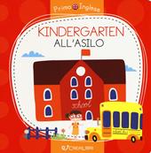 Kindergarten-All'asilo. Ediz. a colori