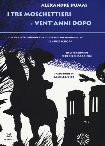 I tre moschettieri-Vent'anni dopo - Alexandre Dumas - Libro Donzelli 2015 | Libraccio.it