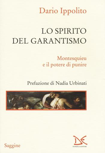 Lo spirito del garantismo. Montesquieu e il potere di punire - Dario Ippolito - Libro Donzelli 2016, Saggine | Libraccio.it