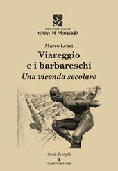 Viareggio e i barbareschi. Una vicenda secolare