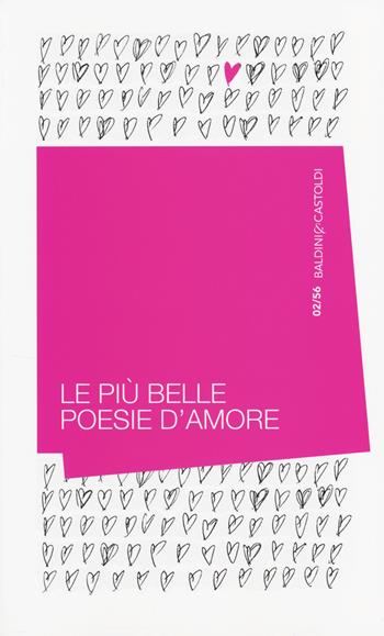 Le più belle poesie d'amore  - Libro Baldini + Castoldi 2014, 56 | Libraccio.it