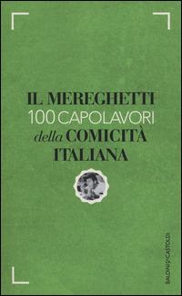 Il Mereghetti. 100 capolavori della comicità italiana - Paolo Mereghetti - Libro Baldini + Castoldi 2014, Le boe | Libraccio.it