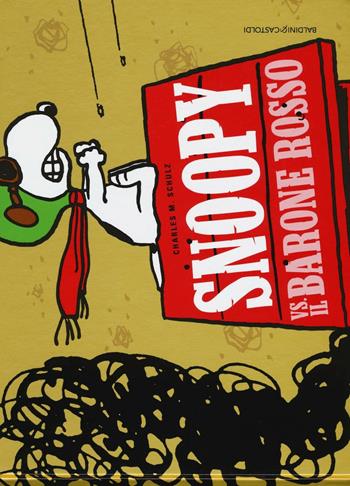 Snoopy vs. il Barone Rosso. Ediz. illustrata - Charles M. Schulz - Libro Baldini + Castoldi 2016, I Peanuts | Libraccio.it