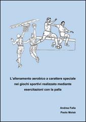 Allenamento aerobico a carattere speciale nei giochi sportivi realizzato mediante esercitazioni con la palla
