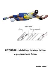 Il torball. Didattica, tecnica, tattica e preparazione fisica