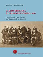 La Gran Bretagna e il Risorgimento italiano. Imperialismo e patriottismo nell'Europa delle nazionalità