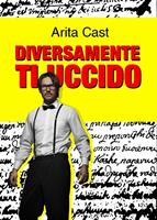   Diversamente ti uccido