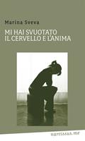 Mi hai svuotato il cervello e l'anima