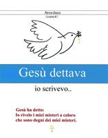 Gesù dettava, io scrivevo