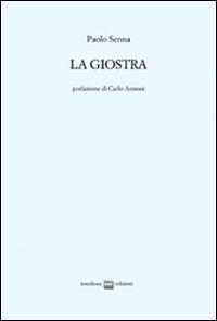La giostra. Ediz. limitata - Paolo Senna - Libro Interlinea 2015 | Libraccio.it