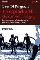 La squadra B. Una storia di rugby