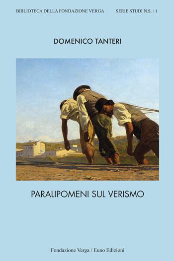 Paralipomeni sul verismo - Domenico Tanteri - Libro Euno Edizioni 2021, Biblioteca della Fondazione Verga. Serie Studi | Libraccio.it