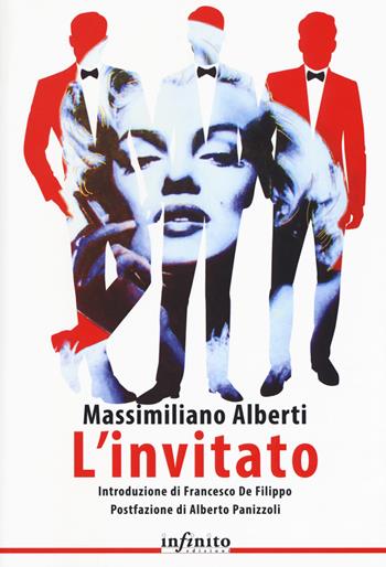 L'invitato - Massimiliano Alberti - Libro Infinito Edizioni 2018, Narrativa | Libraccio.it