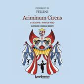 Ariminum Circus. Stagione 1 Who is Who