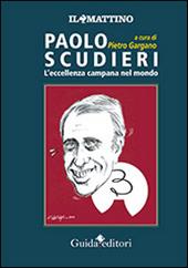 Paolo Scudieri. L'eccellenza campana nel mondo