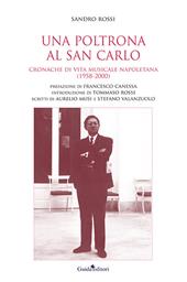 Una poltrona al San Carlo. Cronache di vita musicale napoletana (1958-2000)