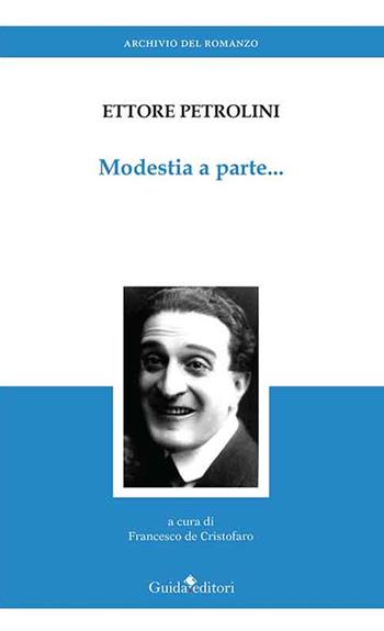 Modestia a parte... - Ettore Petrolini - Libro Guida 2022 | Libraccio.it