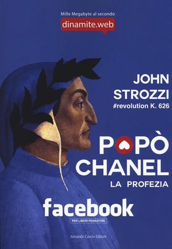 Popò Chanel. La profezia - John Strozzi - Libro Curcio 2018, Electi | Libraccio.it