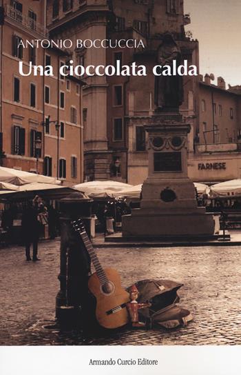 Una cioccolata calda - Antonio Boccuccia - Libro Curcio 2018, New minds | Libraccio.it