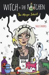 Witch in the kitchen. The magic school