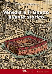 Venezia e il ghetto. Atlante storico