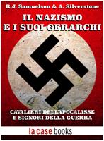 Il nazismo e i suoi gerarchi. Cavalieri dell'Apocalisse e signori della guerra