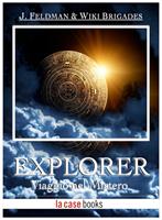 Explorer. Viaggio nel mistero