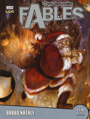 C'era una volta Fables. Vol. 17: Babbo Natale - Bill Willingham - Libro Lion 2018, Vertigo | Libraccio.it