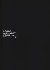 Logos alphabet. From Lorenzo to Marini. Ediz. italiana e inglese