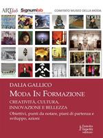   Moda in formazione. Creatività, cultura, innovazione e bellezza