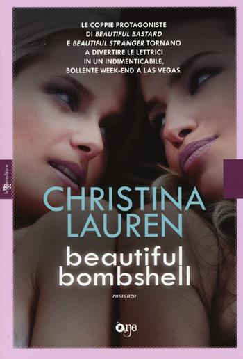 Beautiful bombshell - Christina Lauren - Libro ONE 2014, One Love | Libraccio.it