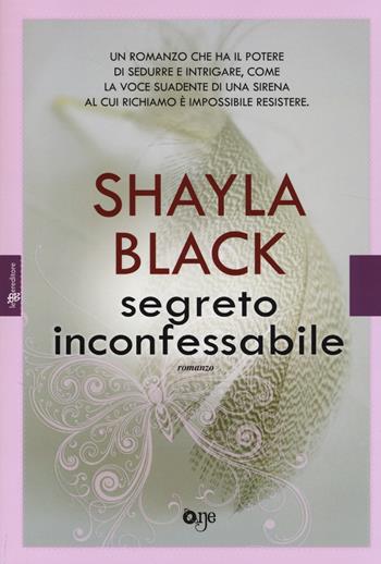 Segreto inconfessabile - Shayla Black - Libro ONE 2014, One Love | Libraccio.it
