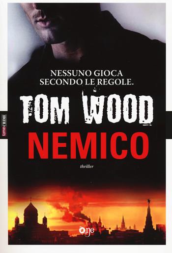 Nemico - Tom Wood - Libro ONE 2014, One Crime | Libraccio.it